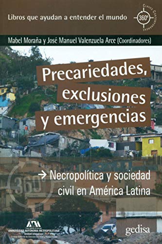 Stock image for Precariedades, exclusiones y emergencias: Necropoltica y sociedad civil en Amrica Latina (Spanish Edition) for sale by GF Books, Inc.