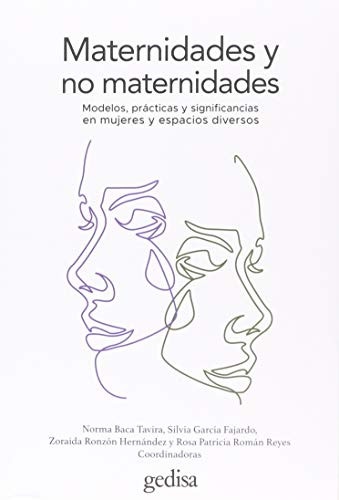 Stock image for Maternidades y no maternidades: Modelos, prcticas y significancias en mujeres y espacios diversos (BIP / Sociologa, Band 311057) for sale by medimops