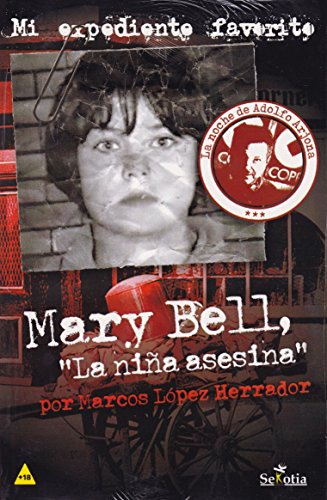 Stock image for MARY BELL, 'LA NIA ASESINA' for sale by KALAMO LIBROS, S.L.