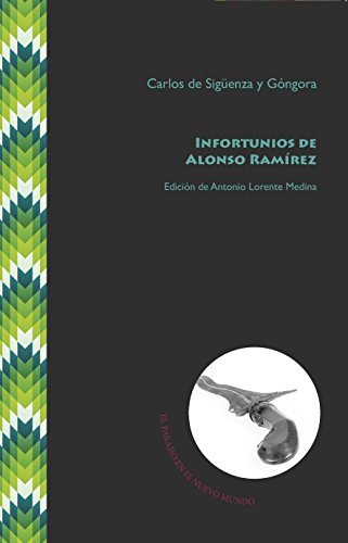 9788416922000: Infortunios de Alonso Ramrez (El Paraso en el Nuevo Mundo)