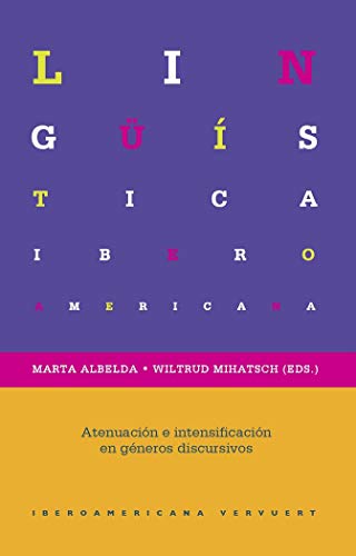 Stock image for ATENUACIN E INTENSIFICACIN EN DIFERENTES GNEROS DISCURSIVOS for sale by KALAMO LIBROS, S.L.