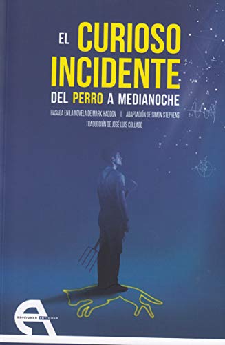 Stock image for EL CURIOSO INCIDENTE DEL PERRO A MEDIANOCHE for sale by KALAMO LIBROS, S.L.