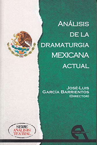 Imagen de archivo de ANALISIS DE LA DRAMATURGIA MEXICANA ACTUAL a la venta por KALAMO LIBROS, S.L.