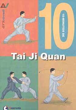 Stock image for 10 MINUTOS DE TAI JI QUAN. for sale by KALAMO LIBROS, S.L.