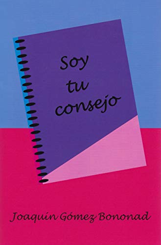 Imagen de archivo de SOY TU CONSEJO a la venta por KALAMO LIBROS, S.L.