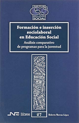 Imagen de archivo de Formacin e insercin sociolaboral en Educacin Social a la venta por AG Library