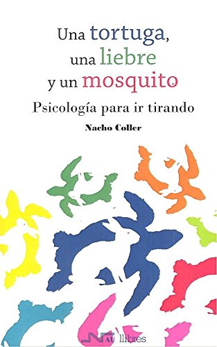 Beispielbild fr Una tortuga, una liebre y un mosquito: Psicologa para ir tirando zum Verkauf von medimops