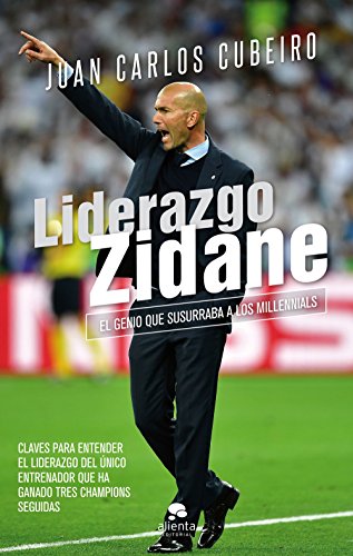 Stock image for Liderazgo Zidane: El genio que susurraba a los millennials (Alienta) for sale by medimops