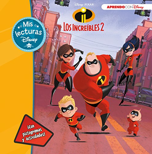 Imagen de archivo de Los Increbles 2 (Mis lecturas Disney): (Con pictogramas y actividades) a la venta por medimops