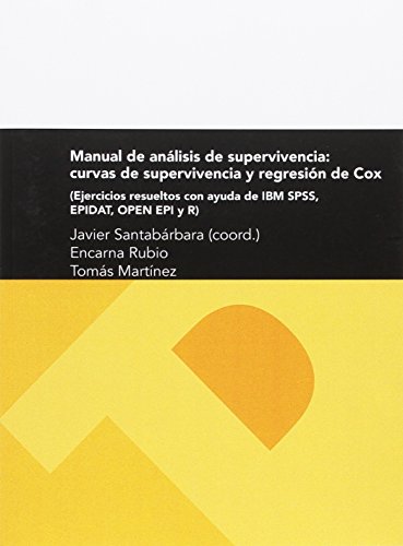 Imagen de archivo de MANUAL DE ANLISIS DE SUPERVIVENCIA: CURVAS DE PUPERVIVENCIA Y REGRESIN DE COX a la venta por KALAMO LIBROS, S.L.