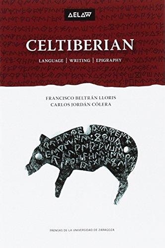 Imagen de archivo de CELTIBERIAN: LANGUAGE. WRITING. EPIGRAPHY a la venta por KALAMO LIBROS, S.L.