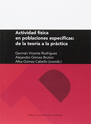 Imagen de archivo de ACTIVIDAD FSICA EN POBLACIONES ESPECFICAS: DE LA TEORA A LA PRCTICA a la venta por KALAMO LIBROS, S.L.