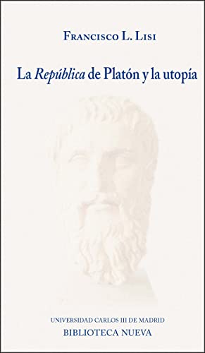 Stock image for LA REPBLICA DE PLATN Y LA UTOPA for sale by KALAMO LIBROS, S.L.