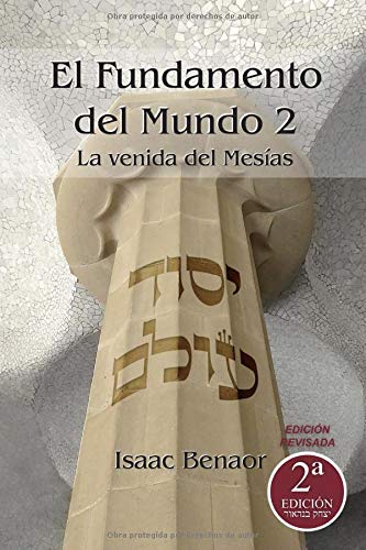 Imagen de archivo de El Fundamento del mundo 2: La venida del Mesas (Spanish Edition) a la venta por GF Books, Inc.