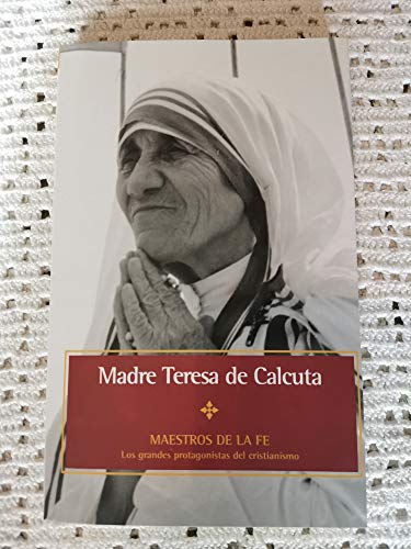 Imagen de archivo de Madre Teresa de Calcuta (Maestros de la fe) (Spanish Edition) a la venta por ThriftBooks-Atlanta