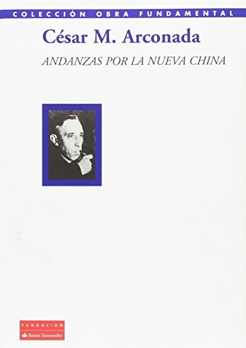 Imagen de archivo de ANDANZAS POR LA NUEVA CHINA. a la venta por KALAMO LIBROS, S.L.