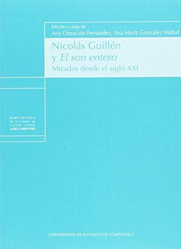 Imagen de archivo de NICOLÁS GUILLÉN Y EL SON ENTERO a la venta por Hilando Libros