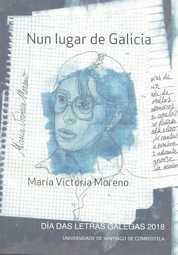 9788416954711: Mara Victoria Moreno, "Nun lugar de Galicia": Da das Letras Galegas 2018 (Galician Edition)