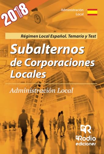 Imagen de archivo de Subalternos de Corporaciones Locales. Administracin Local. Rgimen Local Espaol. Temario y Test a la venta por Hamelyn