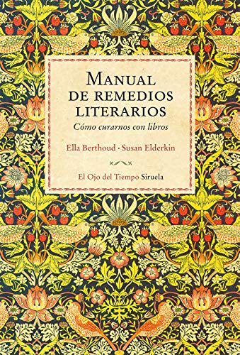 Manual de remedios literarios Cómo curarnos con libros - Berthoud, Ella