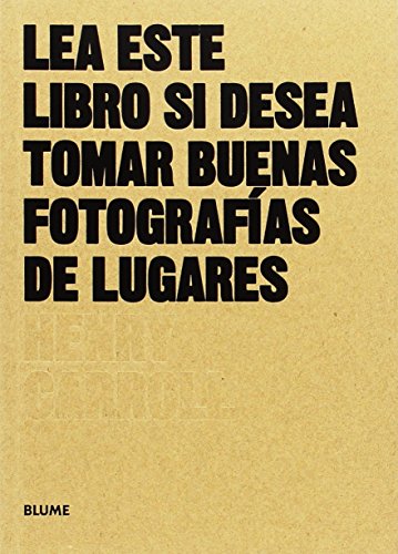 Imagen de archivo de Lea este libro si desea tomar buenas fotografas de lugares a la venta por GF Books, Inc.
