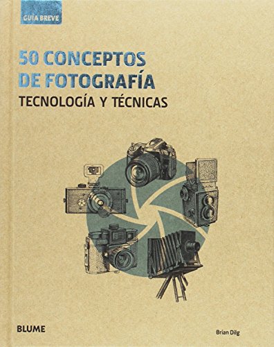 Imagen de archivo de 50 CONCEPTOS DE FOTOGRAFIA: TECNOLOGIA Y TECNICAS a la venta por KALAMO LIBROS, S.L.