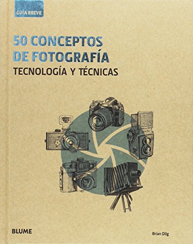 9788416965243: Gua Breve. 50 conceptos de fotografa: Tecnologa y tcnicas