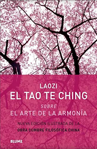 Imagen de archivo de EL TAO TE CHING SOBRE EL ARTE DE LA ARMONIA a la venta por KALAMO LIBROS, S.L.