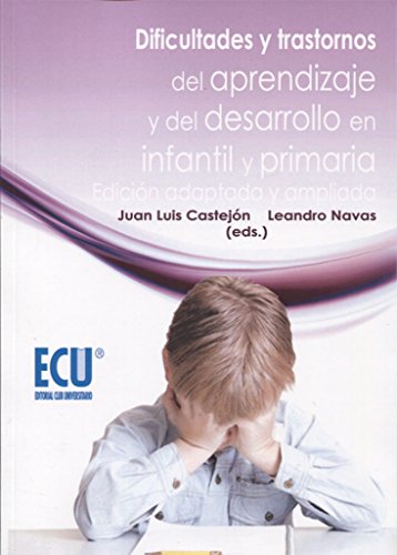 9788416966059: Dificultades y trastornos del aprendizaje y del desarrollo en infantil y primaria. Edicin adaptada y ampliada