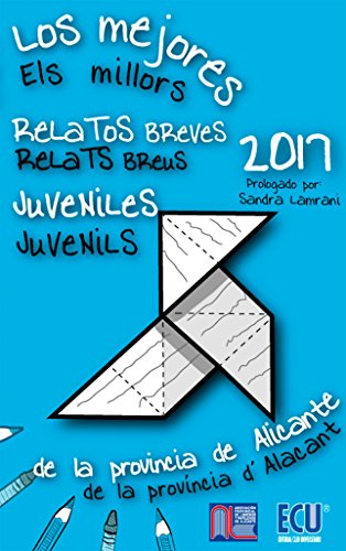 Beispielbild fr Los mejores relatos breves juveniles de la provincia de Alicante 2017 zum Verkauf von Agapea Libros