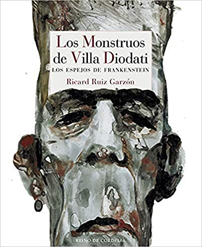 Imagen de archivo de LOS MONSTRUOS DE VILLA DIODATI: LOS ESPEJOS DE FRANKENSTEIN a la venta por KALAMO LIBROS, S.L.