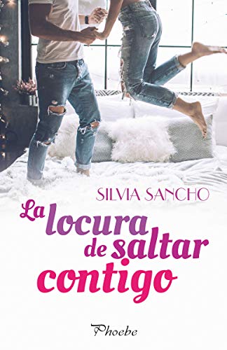 Stock image for La locura de saltar contigo (Phoebe) for sale by medimops