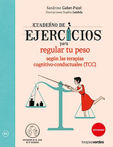 9788416972043: Cuaderno de ejercicios para regular tu peso segn las terapias cognitivo-conductuales (TCC)/ Workbook to Regulate your Weight According to Cognitive-Behavioral Therapies (CBT)