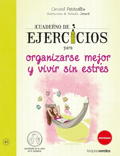 Stock image for Cuaderno de ejercicios para organizarse mejor y vivir sin estrs (Conviertete En El Actor De Tu Bienestar) (Spanish Edition) for sale by GF Books, Inc.