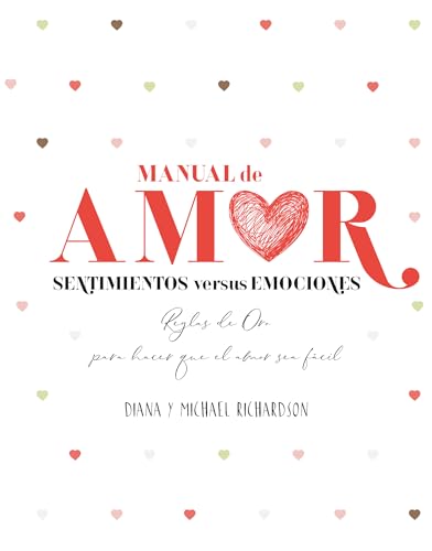 9788416972739: Manual De Amor: Sentimientos Versus Emociones: Reglas de oro para hacer que el amor sea fcil (Terapias nicos)