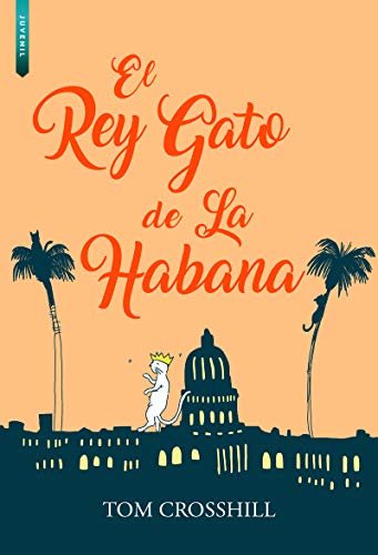 Beispielbild fr EL REY GATO DE LA HABANA zum Verkauf von KALAMO LIBROS, S.L.