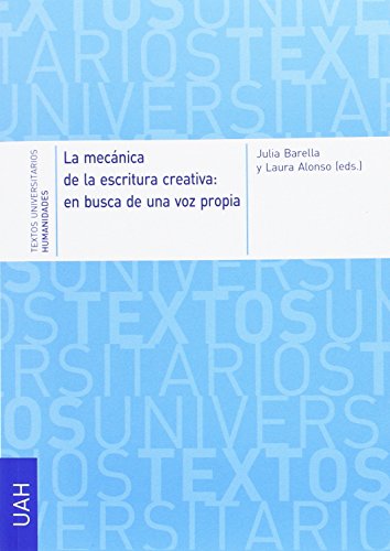 Stock image for LA MECNICA DE LA ESCRITURA CREATIVA: EN BUSCA DE UNA VOZ PROPIA for sale by KALAMO LIBROS, S.L.