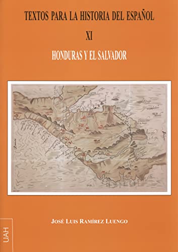 Stock image for TEXTOS PARA LA HISTORIA DEL ESPAOL XI: HONDURAS Y EL SALVADOR for sale by KALAMO LIBROS, S.L.