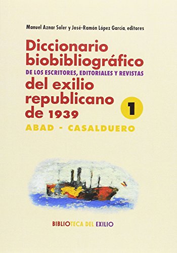 Imagen de archivo de Diccionario biobibliogrfico de los escritores, editoriales y revistas del exilio republicano de 1939 a la venta por Buchpark