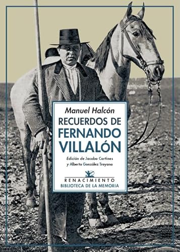 Stock image for Recuerdos de Fernando Villaln: poeta de Andaluca la Baja y ganadero de toros bravos. Apuntes para la historia de una familia. Seguido de El poeta en los negocios y otros textos for sale by Iridium_Books