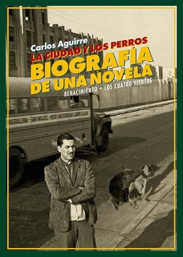9788416981939: La ciudad y los perros. Biografa de una novela (Los Cuatro Vientos) (Spanish Edition)