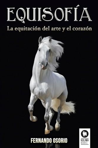 Imagen de archivo de Equisofa: La equitacin del arte y el corazn (Spanish Edition) a la venta por GF Books, Inc.