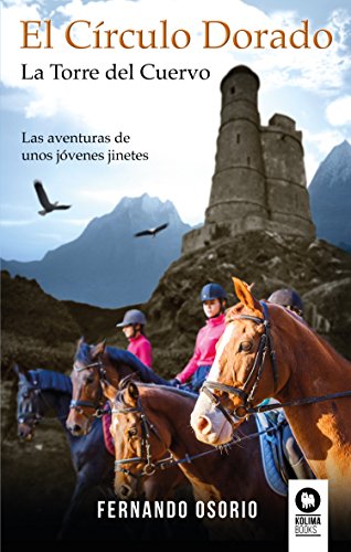 Imagen de archivo de El Crculo Dorado: La Torre del Cuervo (Spanish Edition) a la venta por California Books