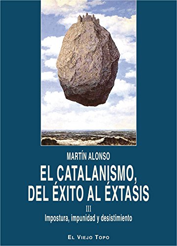 Imagen de archivo de EL CATALANISMO, DEL XITO AL XTASIS a la venta por Librerias Prometeo y Proteo