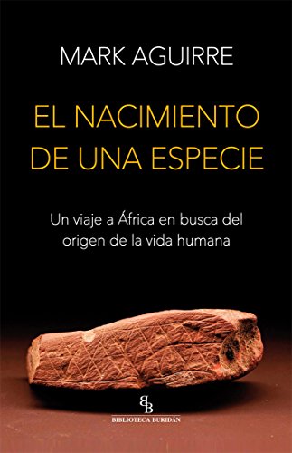 Stock image for El nacimiento de una especie : un viaje a frica en busca del origen de la vida humana for sale by Revaluation Books