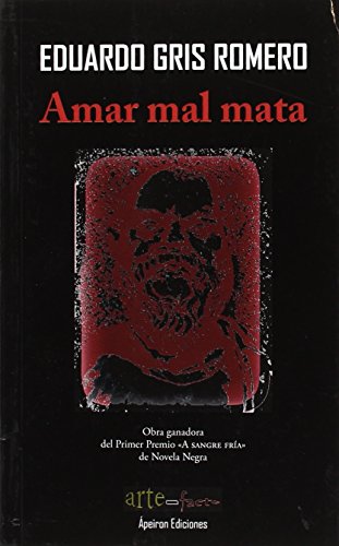 9788416996872: Amar mal mata (SIN COLECCION)