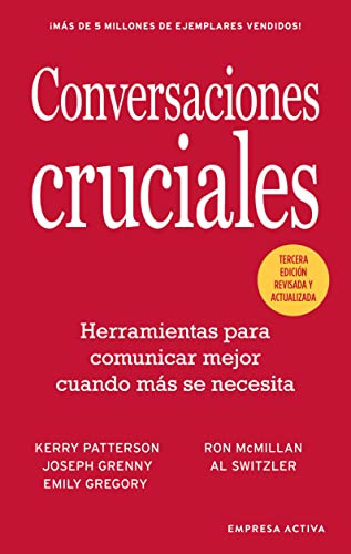 Beispielbild fr Conversaciones Cruciales - Tercera Edición revisada: Herramientas para comunicar mejor cuando más se necesita (Spanish Edition) zum Verkauf von BooksRun