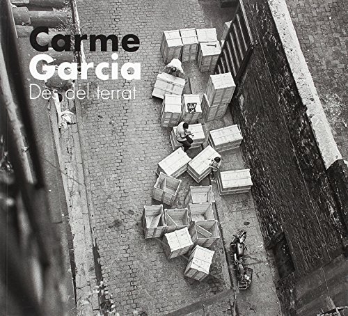 Stock image for CARME GARCIA. Des del terrat (Exposici, del 14/06/2018 al 27/10/2018) for sale by Libreria HYPATIA BOOKS