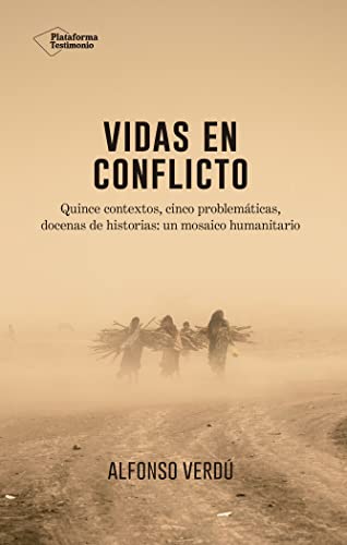 Imagen de archivo de Vidas en Conflicto: Quince Contextos, Cinco Problemticas, Docenas de Historias: Un Mosaico Humanitario a la venta por Hamelyn