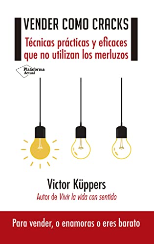 Imagen de archivo de Vender como cracks: T?cnicas pr?cticas y eficaces que no utilizan los merluzos a la venta por SecondSale